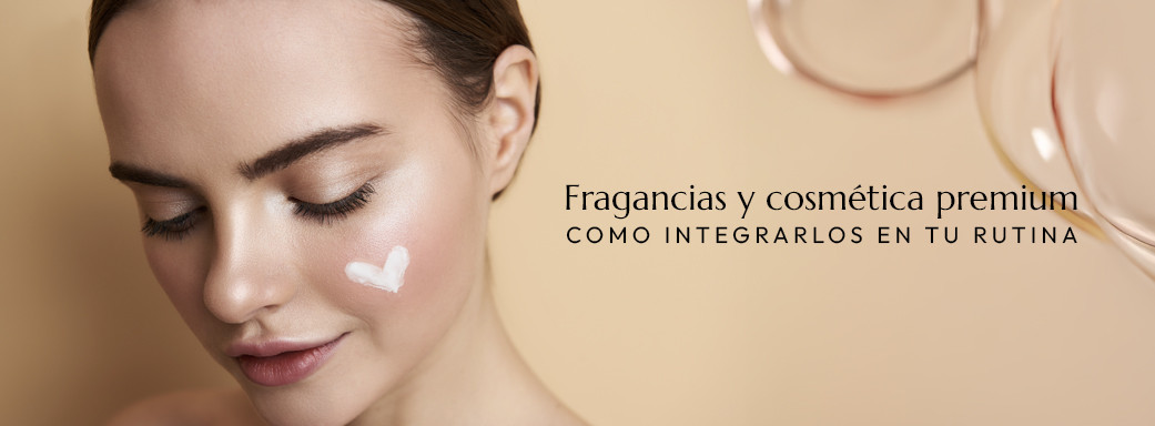 Cómo integrar fragancias y cosmética premium en tu rutina